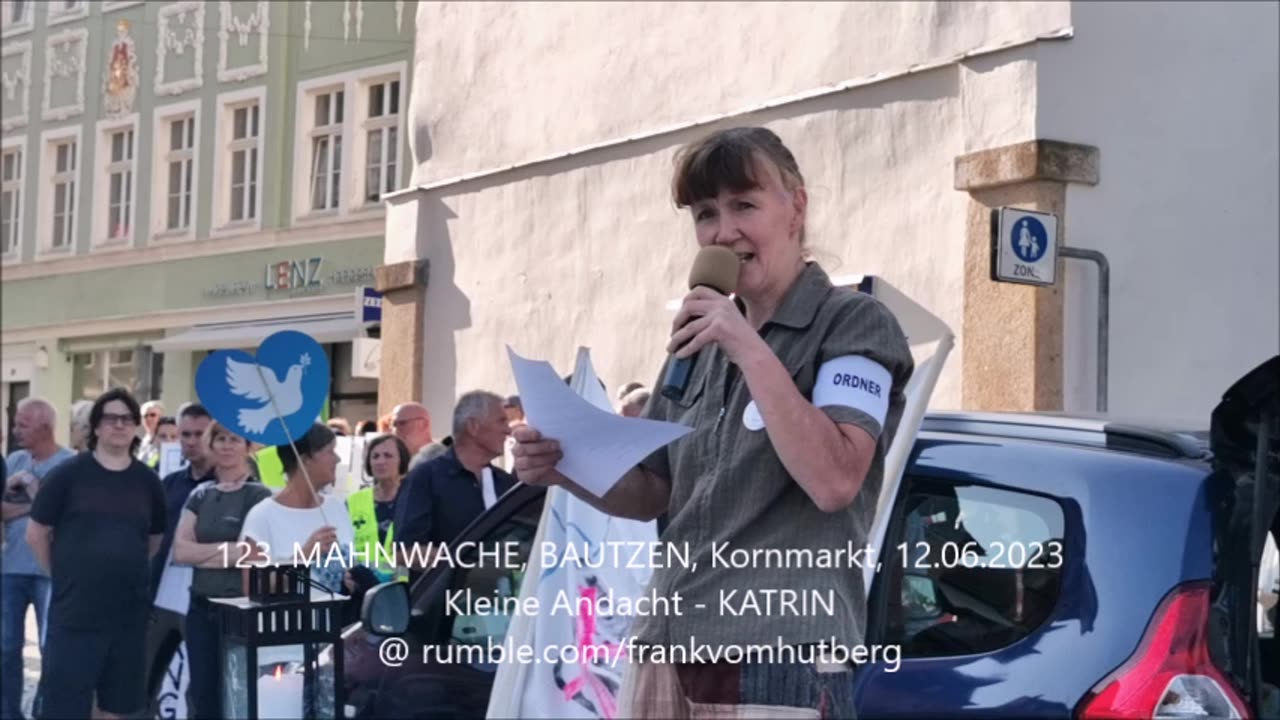 Eröffnung EDGAR, Andacht KATRIN, Werbung EDGAR & VEIT - BAUTZEN, 12 06 2023, 123. MAHNWACHE 🕊