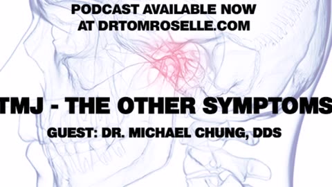 PODCAST: TMJ - The Other Symptoms