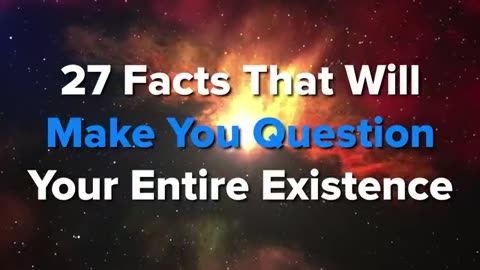 27 Mind-Blowing Facts That Challenge Your Perception of Reality