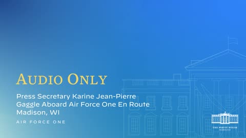 2-8-2023 Press Secretary Karine Jean-Pierre Gaggle Aboard Air Force One En Route Madison, WI