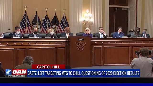 Rep. Gaetz: Left targeting MTG to chill questioning of 2020 election results