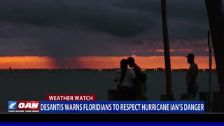 DeSantis warns Floridians to respect Hurricane Ian’s Danger