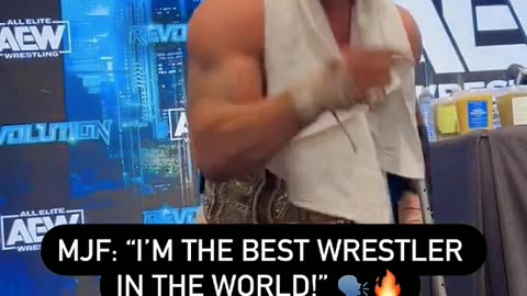 MJF is the best wrestler in the world!