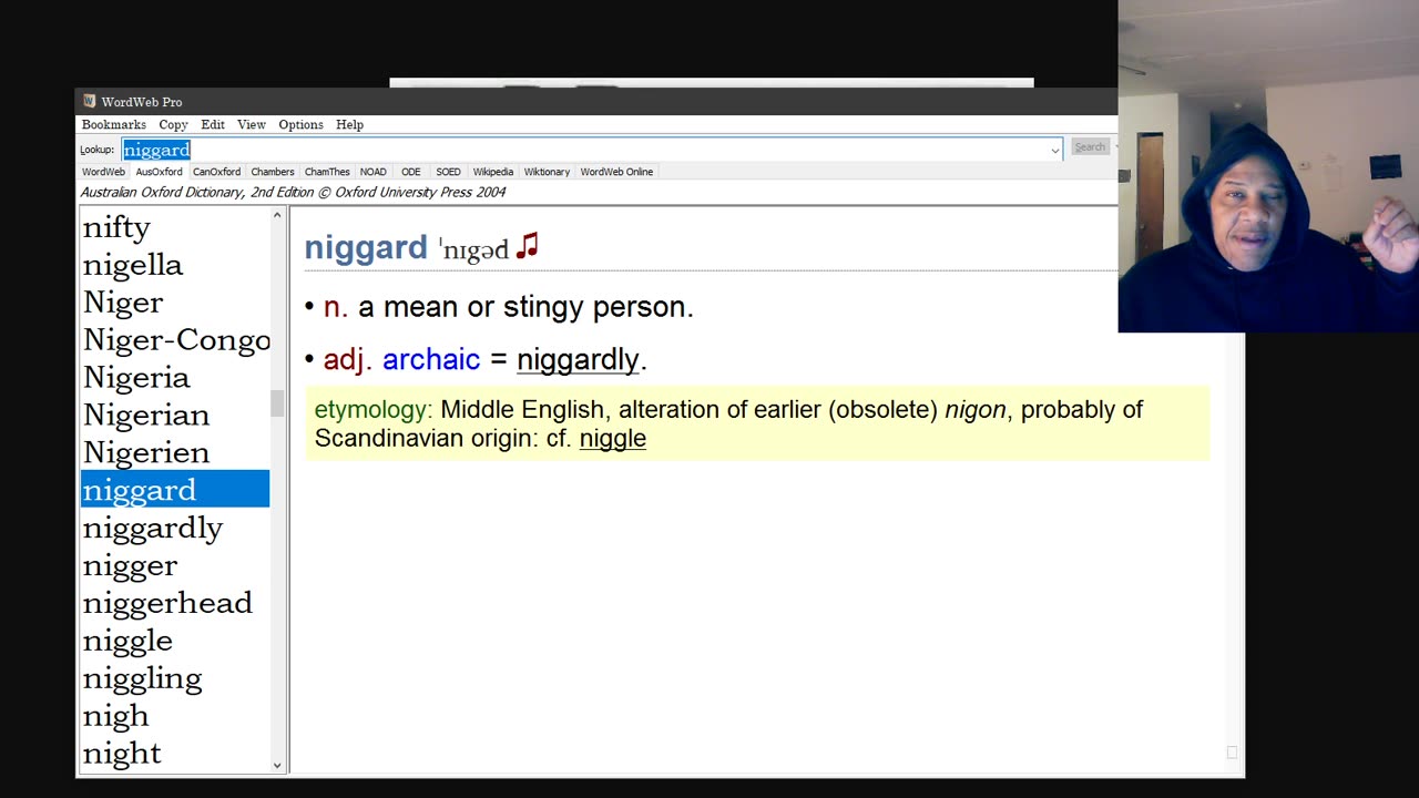 Nigger or niggard; were they actually just referring to us as being tight-fisted and stingy people?