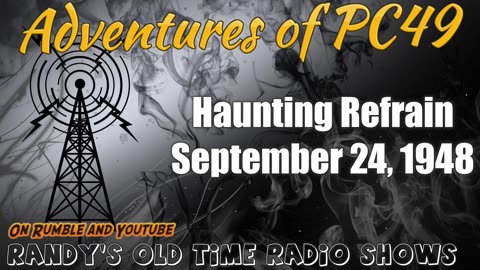 48-09-24 Adventures of PC 49 The Case of the Haunting Refrain