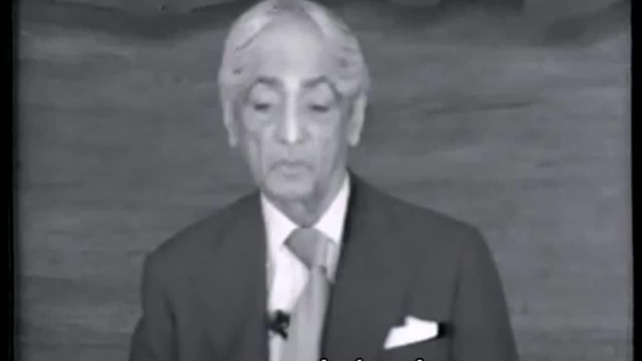 Você é responsável pelo que está acontecendo - Jiddu Krishnamurti