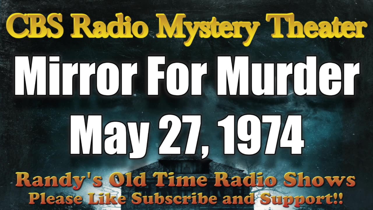 74-05-27 CBS Radio Mystery Theater Mirror For Murder