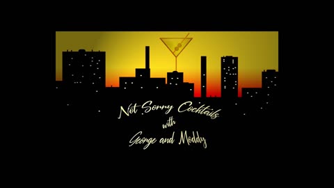 Cocktails With George & Moddy March 24, 2023