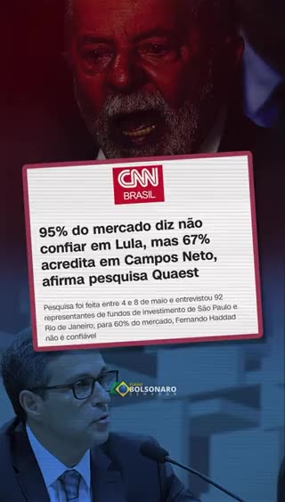 CNN : LULA REJEIÇÃO CHEGA A 95% NO MERCADO.