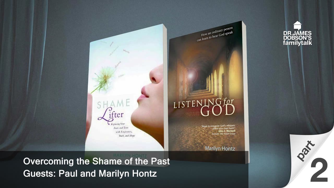 Overcoming the Shame of the Past - Part 2 with Guests Paul and Marilyn Hontz