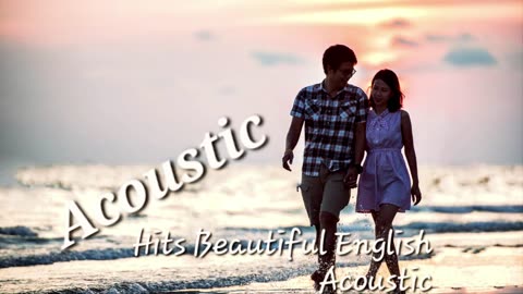 Beautiful Love Songs Hits 2023 Soft Acoustic