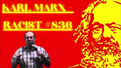 Karl Marx – Racist #836 - Bill Cooper