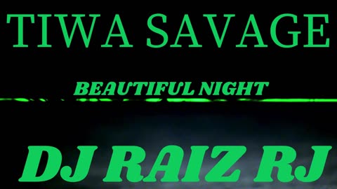 TIWA SAVAGE - BEAUTIFUL NIGHT