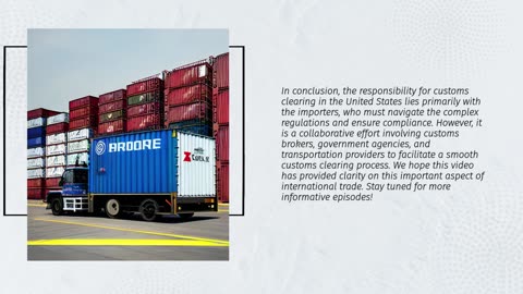 In the US, who is in charge of customs clearance?