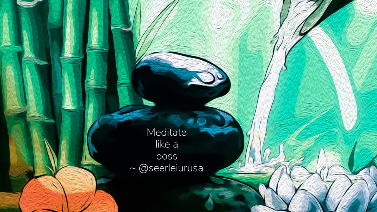 Meditate like a boss...