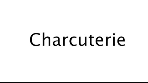 How to Pronounce Charcuterie