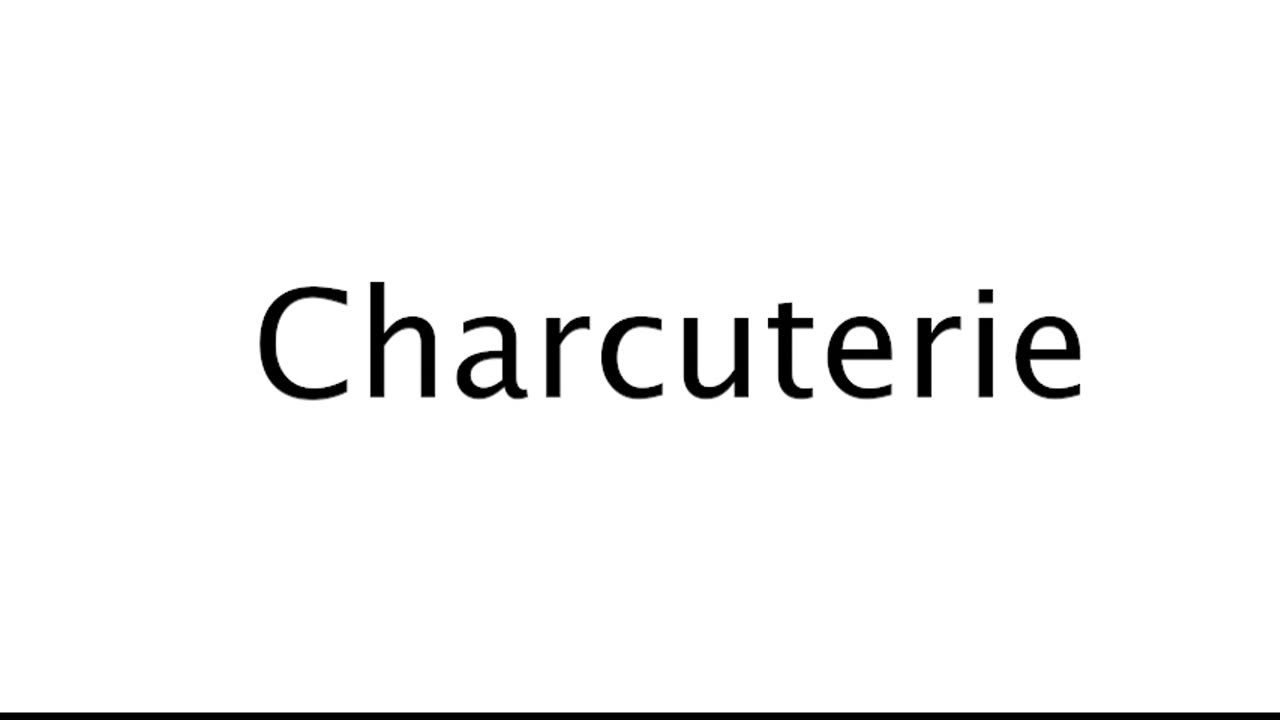 How to Pronounce Charcuterie