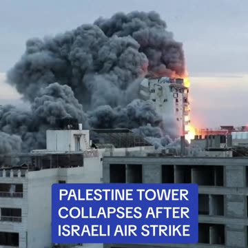 Des tours palestiniennes s'effondrent après une frappe aérienne israélienne
