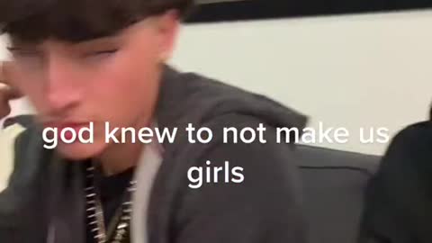 god knew to not make us girls