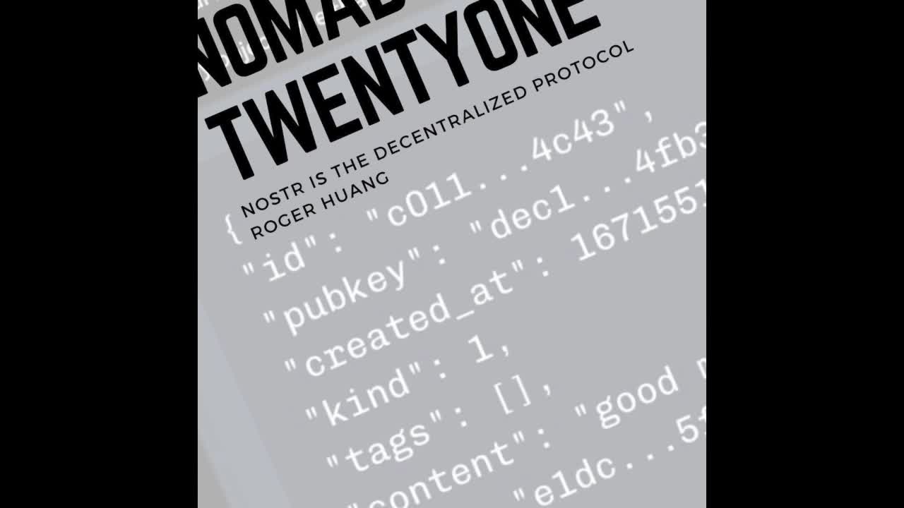 Nomad Twentyone Episode 7. Roger Huang's 'Nostr is the Decentralized Protocol'