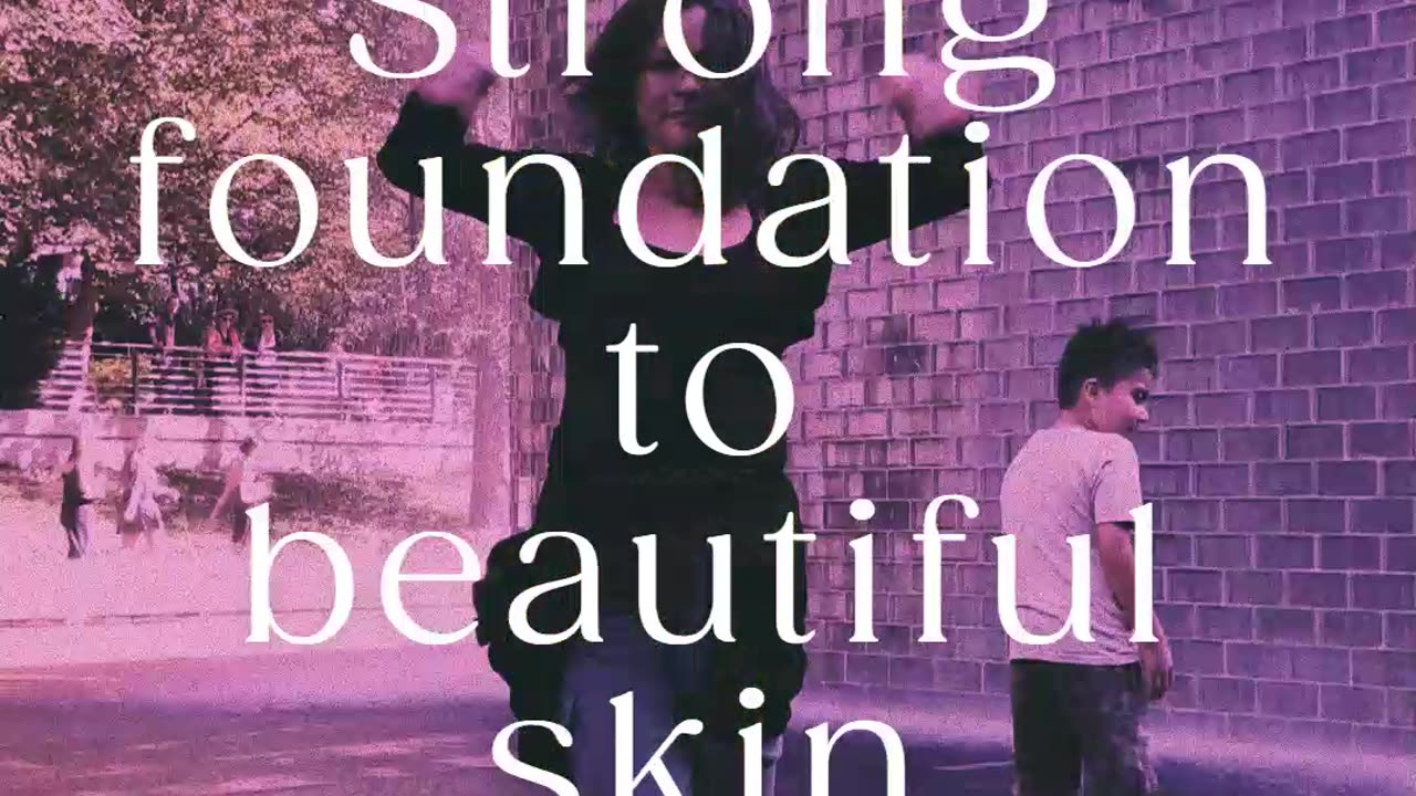 Strong Foundation To Beautiful Skin