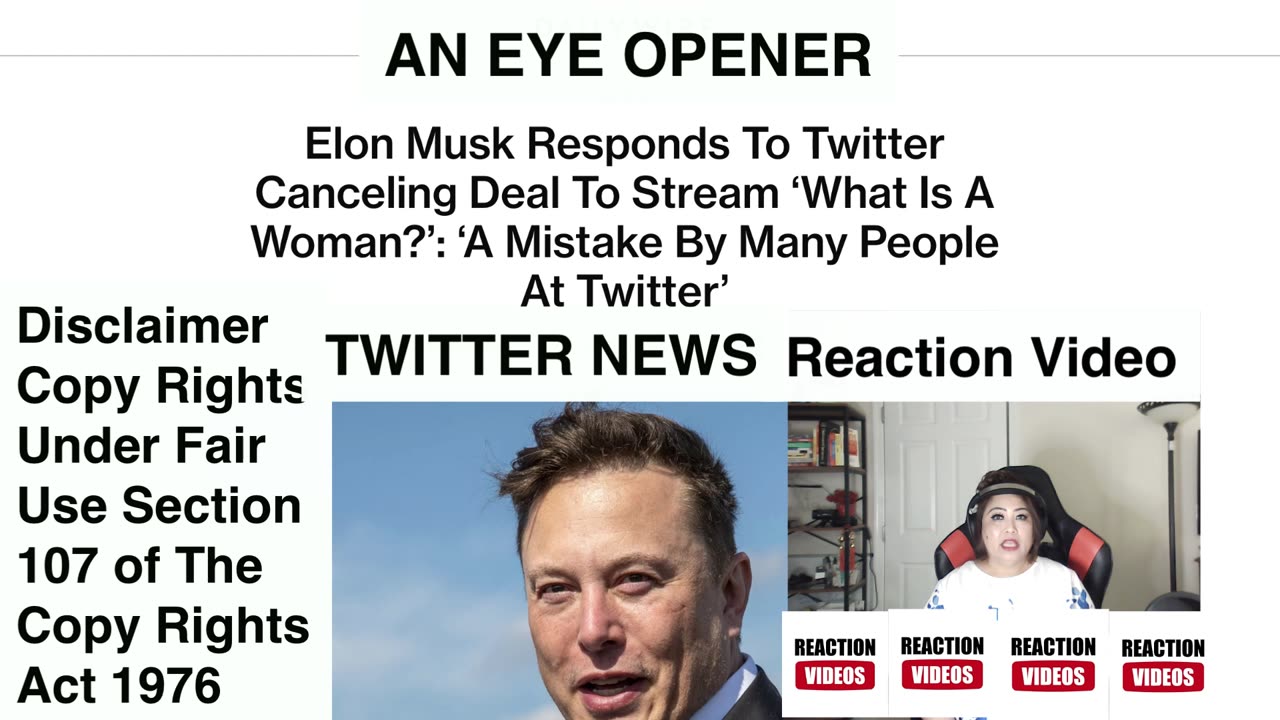Reaction Video / Elon Musk Responds To Twitter Canceling Deal To Stream ‘What Is A Woman?!!