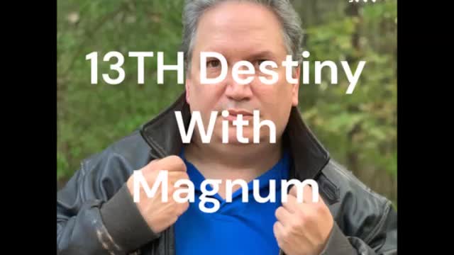 Pilot Episode of 13TH Destiny Podcast With Magnum Episode 1 Season 1 Jay Farrell Author!