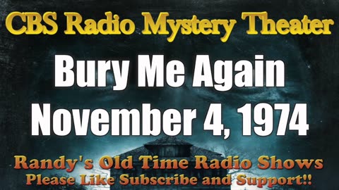 74-11-04 CBS Radio Mystery Theater Bury Me Again