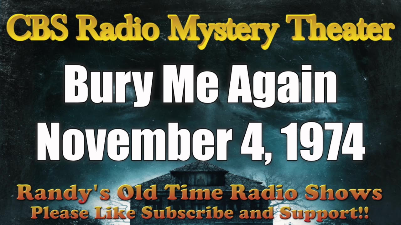74-11-04 CBS Radio Mystery Theater Bury Me Again
