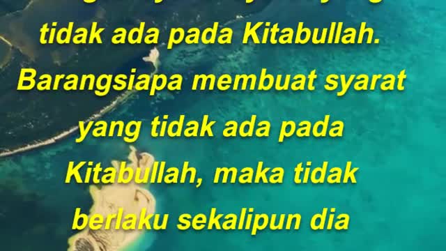 "Kenapa suatu kaum membuat persyaratan dengan syarat-syarat yang tidak ada pada Kitabullah