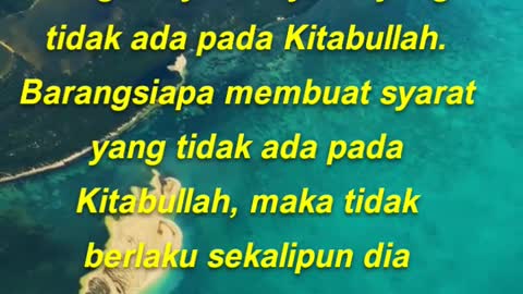 "Kenapa suatu kaum membuat persyaratan dengan syarat-syarat yang tidak ada pada Kitabullah