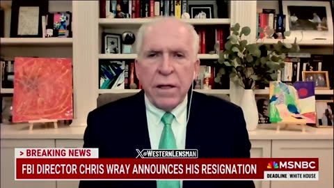 John Brennan is not happy that Chris Wray is resigning from the FBI: