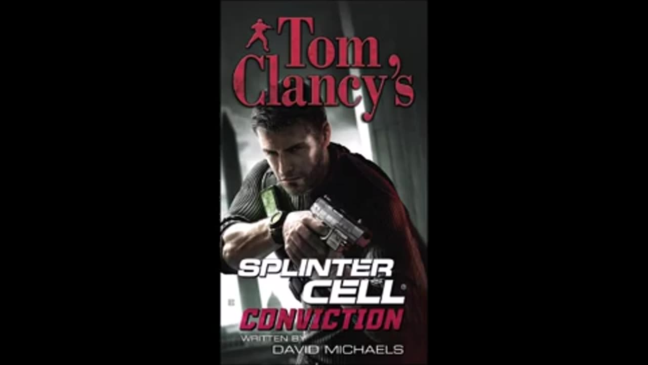 Tom Clancy's Splinter Cell Conviction_ Full Unabridged Audiobook