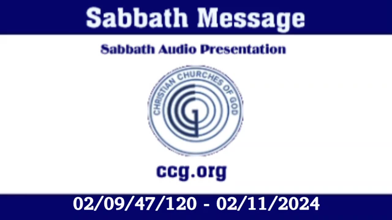 Sabbath Message (Audio) for 02/09/47/120 - 02/11/2024