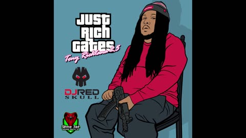 Just Rich Gates - Tony Richtana 2.5 Mixtape