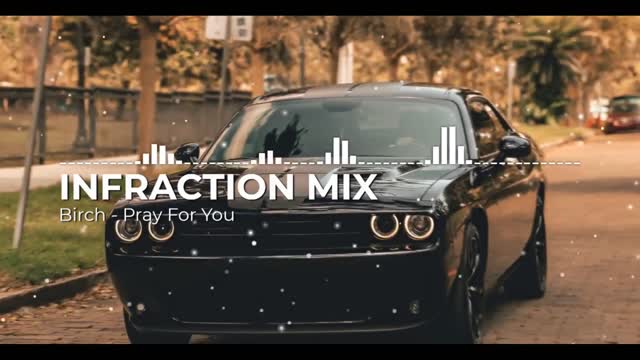 Birch - Pray For You Infraction Mix No Copyright Music