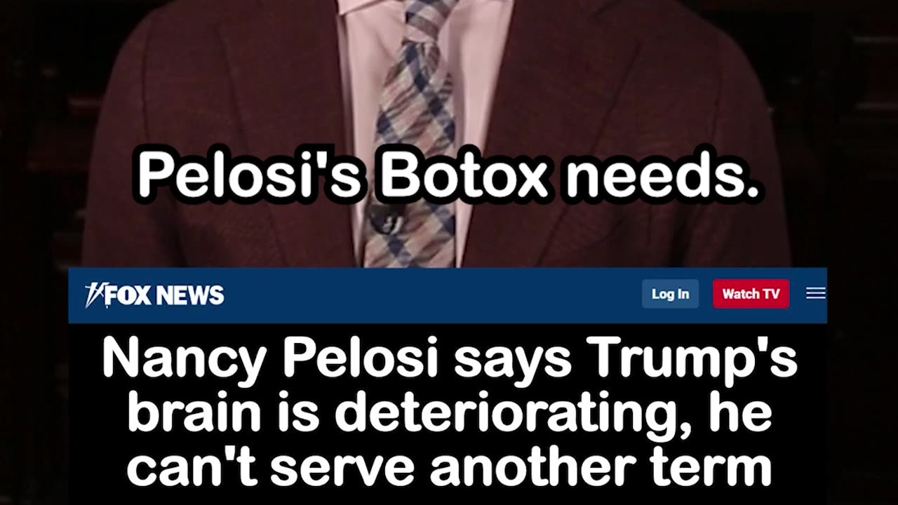 Nancy Pelosi says Trump's Brain is Deteriorating, He Can't Serve Another Term