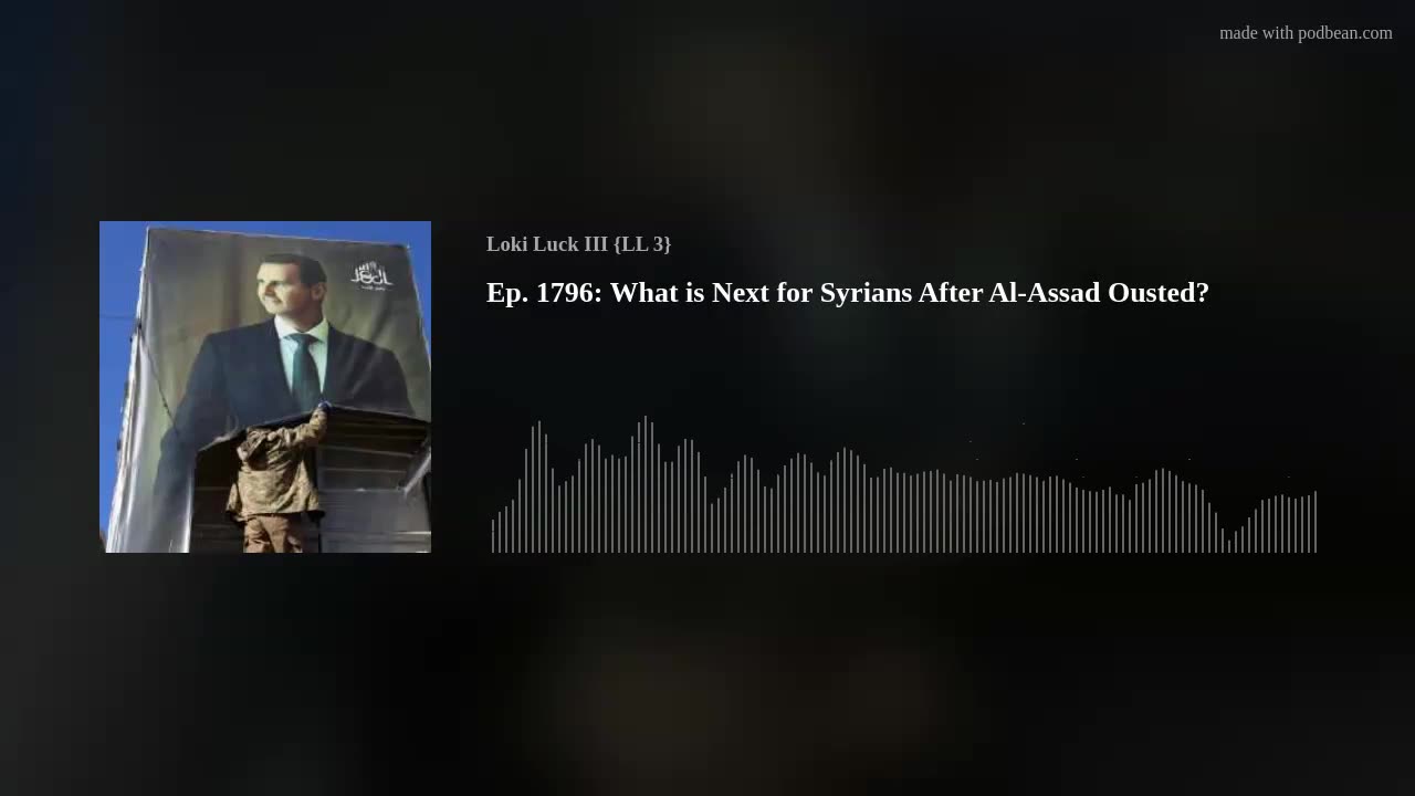 Ep. 1795: What is Next for Syrians After Al-Assad Ousted?