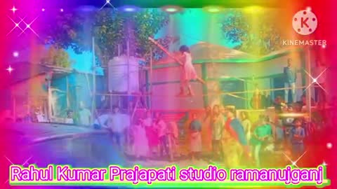 Rahul Kumar Prajapati studio ramanujganj rimix ll musical vidio