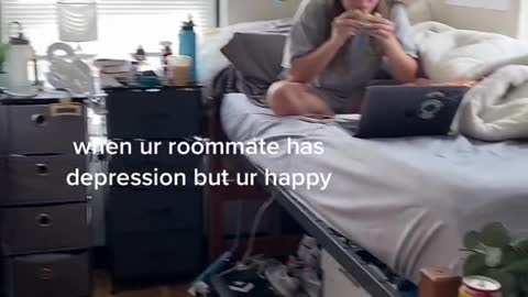 when-ur roommate has depression but ur happy