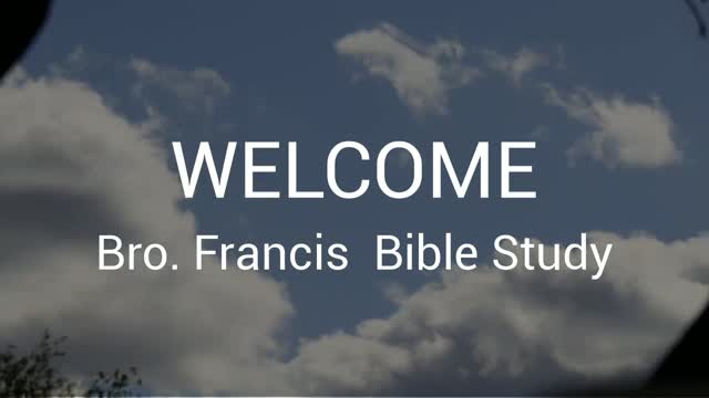 Bro. Francis Bible Study