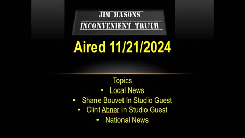 Jim Mason’s Inconvenient Truth 11/21/2024