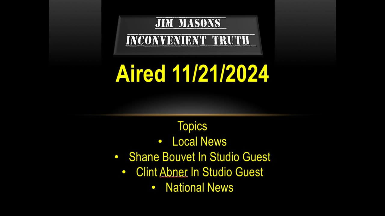 Jim Mason’s Inconvenient Truth 11/21/2024