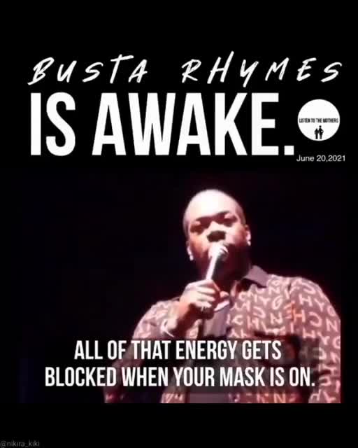 Busta Rymes is Awake. Covid can suck a D*ck.