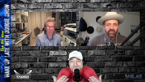 Wake Up Late With Dougie Show - Jeffrey Gurian & Dustin Chafin