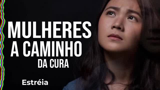 Mulheres à caminho da cura