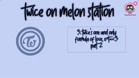 Twice on Melon Station 211112, pt 3 (courtesy of twice_trans)