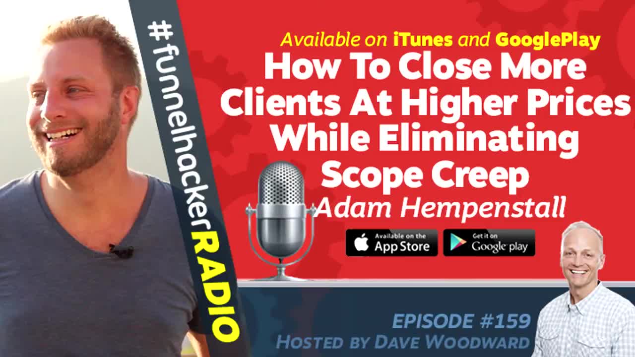 Adam Hempenstall, How To Close More Clients At Higher Prices While Eliminating Scope Creep