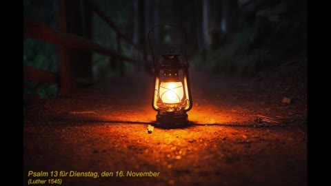 Psalm 13 für Dienstag, den 16. November