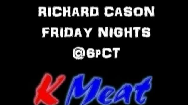 Richard Cason on KMeat 7-31-2015